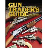 Gun Trader's Guide 2006 : Complete Fully Illustrated Guide to Modern Firearms with Current Market Values