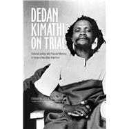 Dedan Kimathi on Trial