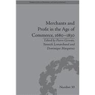 Merchants and Profit in the Age of Commerce, 1680û1830