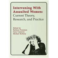 Intervening With Assaulted Women: Current Theory, Research, and Practice