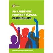 An Ambitious Primary School Curriculum