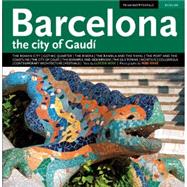 Barcelone La Ville De Gaudi