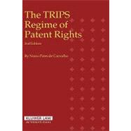 The TRIPS Regime of Patent Rights: With an Introduction on the History and the Economic Function of Patents