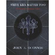 White Lies Matter Too Book 2