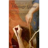 The Heritage Game Economics, Policy, and Practice