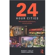 24-Hour Cities: Real Investment Performance, Not Just Promises