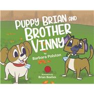 Puppy Brian and Brother Vinny Book 3