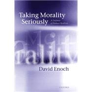 Taking Morality Seriously A Defense of Robust Realism