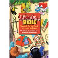 The Adventure Bible Book of Daring Deeds and Epic Creations