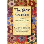The Star Garden A Novel of Sarah Agnes Prine