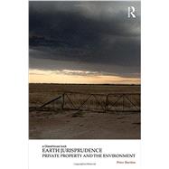 Earth Jurisprudence: Private Property and the Environment