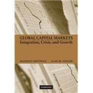 Global Capital Markets: Integration, Crisis, and Growth