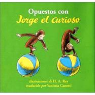 Opuestos Con Jorge El Curioso / Opposites With Curious George