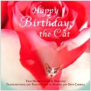 Happy Birthday , The Cat; True Meow Stories By Birthday