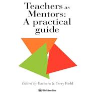 Teachers As Mentors: A Practical Guide
