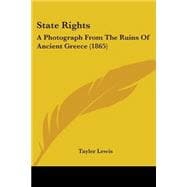 State Rights : A Photograph from the Ruins of Ancient Greece (1865)