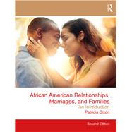 African American Relationships, Marriages, and Families: An Introduction