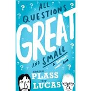All Questions Great and Small