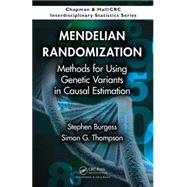 Mendelian Randomization: Methods for Using Genetic Variants in Causal Estimation