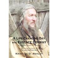 A Life Changing Day With Eustace Conway