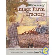 100 Years of Vintage Farm Tractors