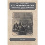 The Long Civil War in the North Georgia Mountains