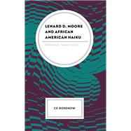 Lenard D. Moore and African American Haiku Merging Traditions