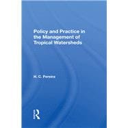 Policy and Practice in the Management of Tropical Watersheds