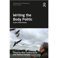Writing the Body Politic: The John OÆNeill Reader