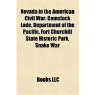 Nevada in the American Civil War : Comstock Lode, Department of the Pacific, Fort Churchill State Historic Park, Snake War