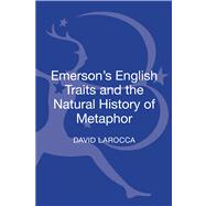 Emerson's English Traits and the Natural History of Metaphor