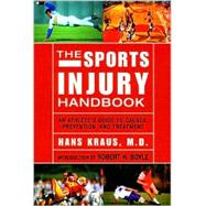 Sports Injury Handbook : An Athlete's Guide to Causes, Prevention and Treatment