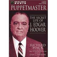Puppetmaster: The Secret Life of J. Edgar Hoover