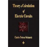 Theory & Calculation of Electric Circuits