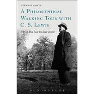 A Philosophical Walking Tour with C.S. Lewis Why It Did Not Include Rome