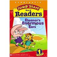Jumpstart Pre-k Early Reader: Eleanor's Enormous Ears