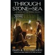 Through Stone and Sea Bk. 2 : A Novel of the Nobel Dead