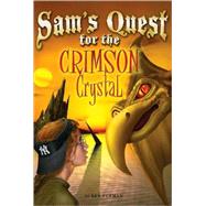 Sam's Quest for the Crimson Crystal