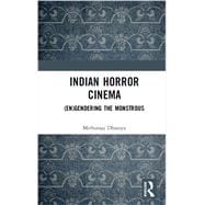 Indian Horror Cinema: (En)gendering the Monstrous