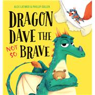 Dragon Dave the Not So Brave