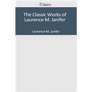 The Classic Works of Laurence M. Janifer