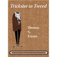 Trickster in Tweed: The Quest for Quality in a Faculty Life