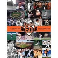 Baltimore Orioles 60 Years of Orioles Magic