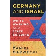 Germany and Israel Whitewashing and Statebuilding