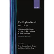 The English Novel 1770-1829 A Bibliographical Survey of Prose Fiction Published in the British Isles Volume II: 1800-1829