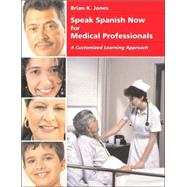 Speak Spanish Now for Medical Professionals