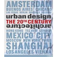 Urban Design & the 20th Century Architecture