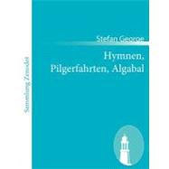 Hymnen, Pilgerfahrten, Algabal