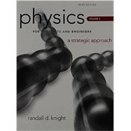 Physics for Scientists and Engineers A Strategic Approach, Vol. 2 (Chs 16-19)