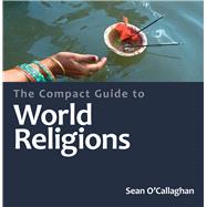 The Compact Guide to World Religions